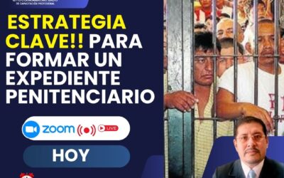 Estrategia clave para formar un expediente penitenciario